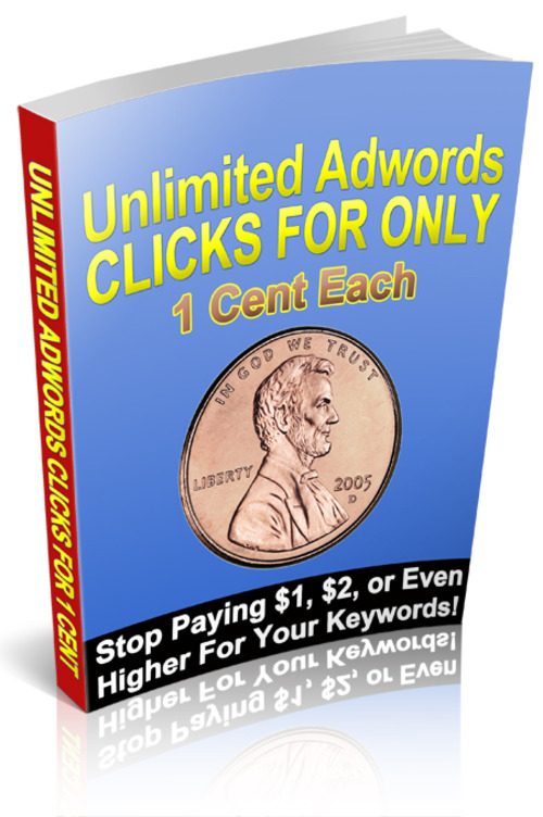 Product picture Unlimited One Cent Clicks Using AdWords